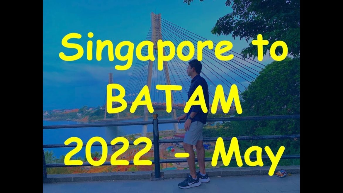 Singapore to BATAM – Documents required by Ferry – 2022 Singapore to BATAM - Documents required by Ferry - 2022