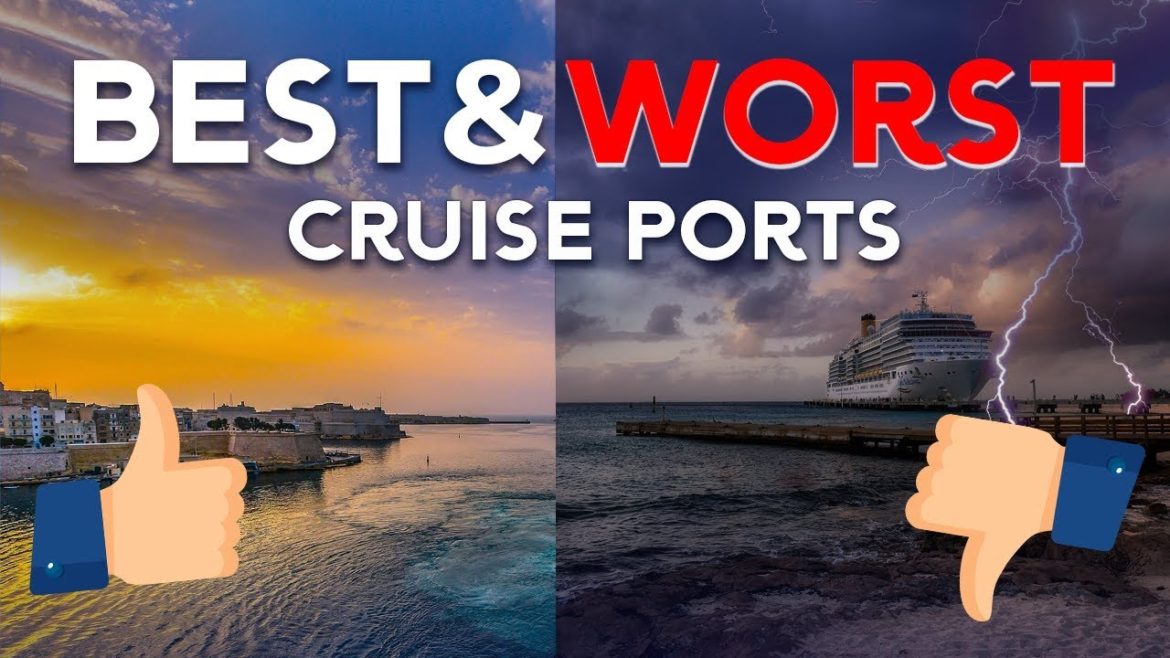 Best & Worst Cruise Ports