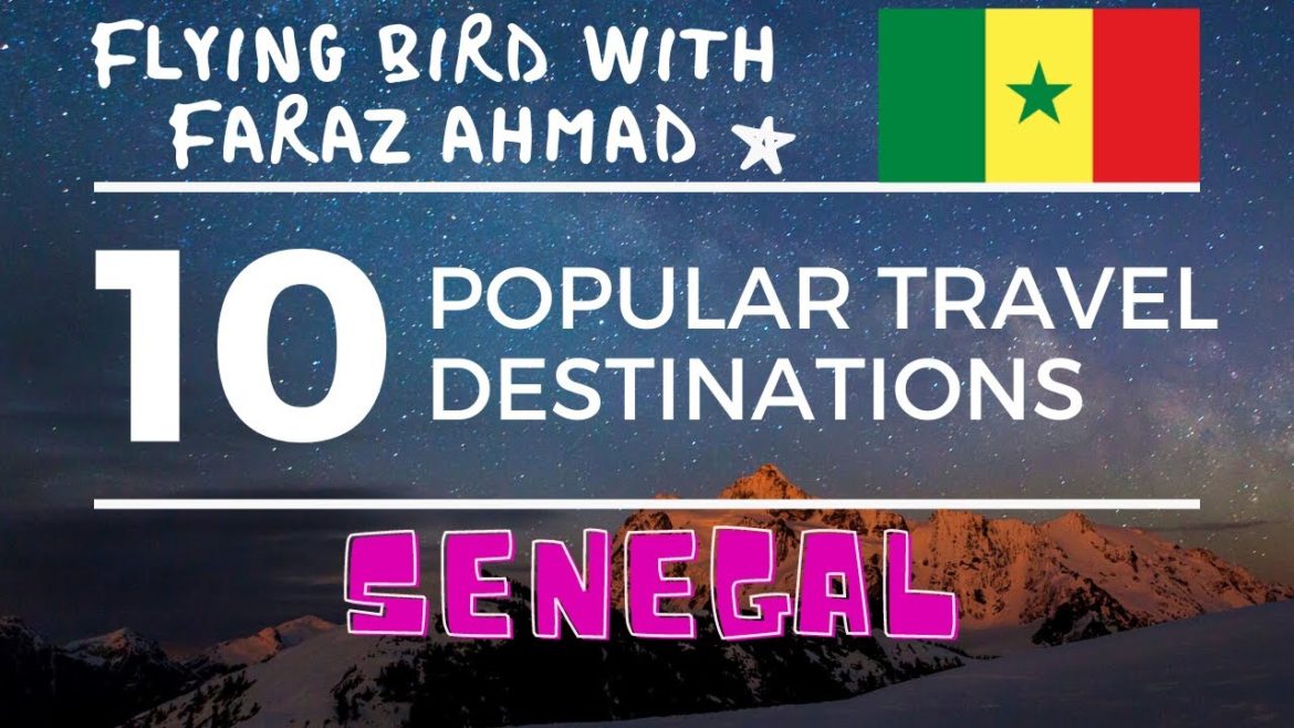 Top 10,Ten Popular Travel Destinations in Senegal