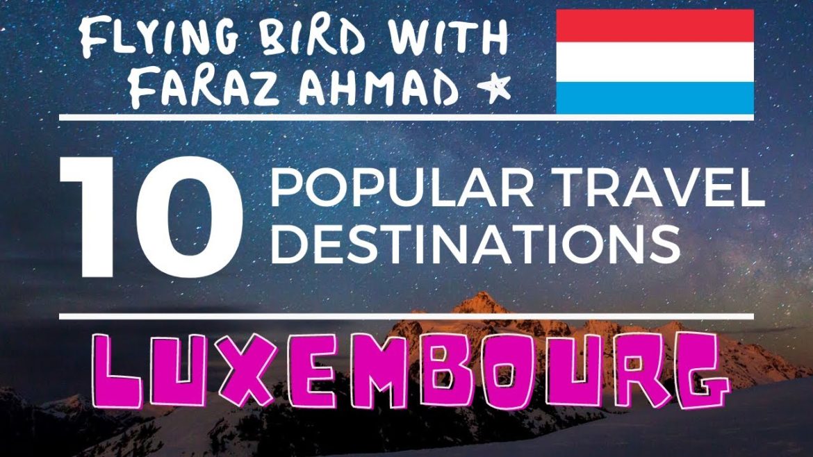 Top 10,Ten Popular Travel Destinations in Luxembourg