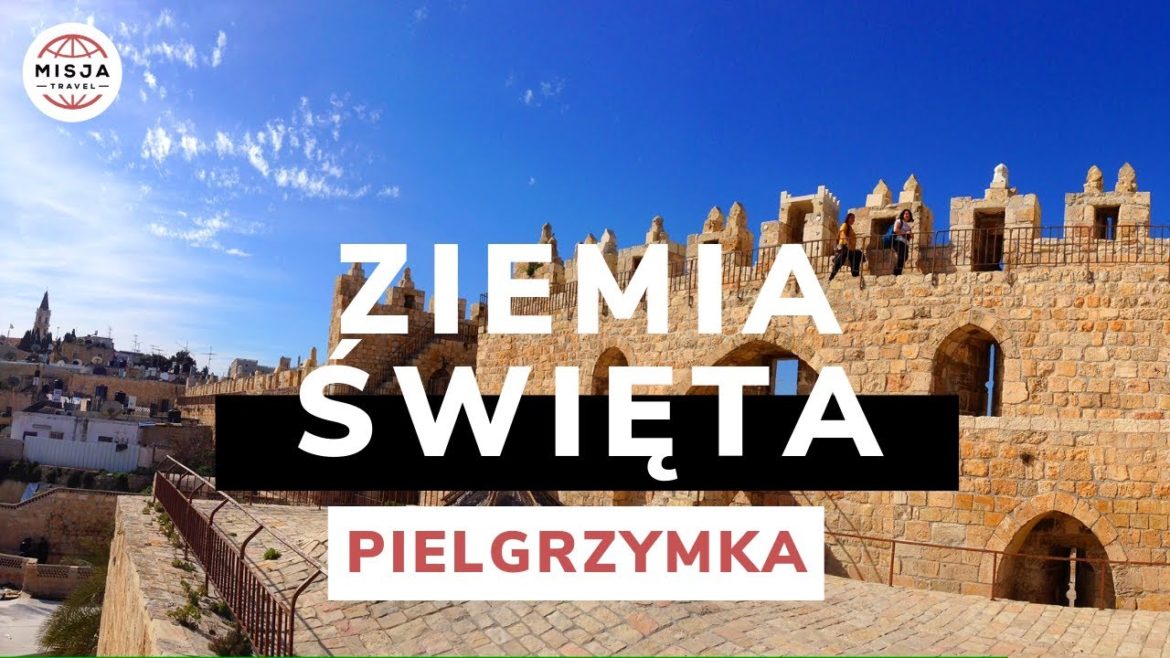 Ziemia Święta – pielgrzymka z Misją Travel Ziemia Święta - pielgrzymka z Misją Travel