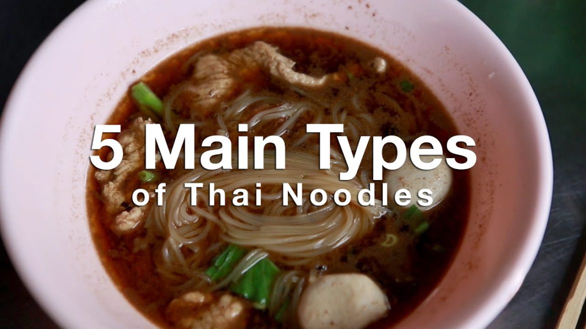 Five Main Types of Thai Noodles Five Main Types of Thai Noodles