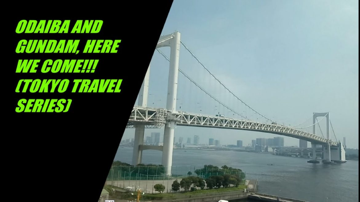 ODAIBA AND GUNDAM, HERE WE COME!!! (TOKYO TRAVEL SERIES) ODAIBA AND GUNDAM, HERE WE COME!!! (TOKYO TRAVEL SERIES)