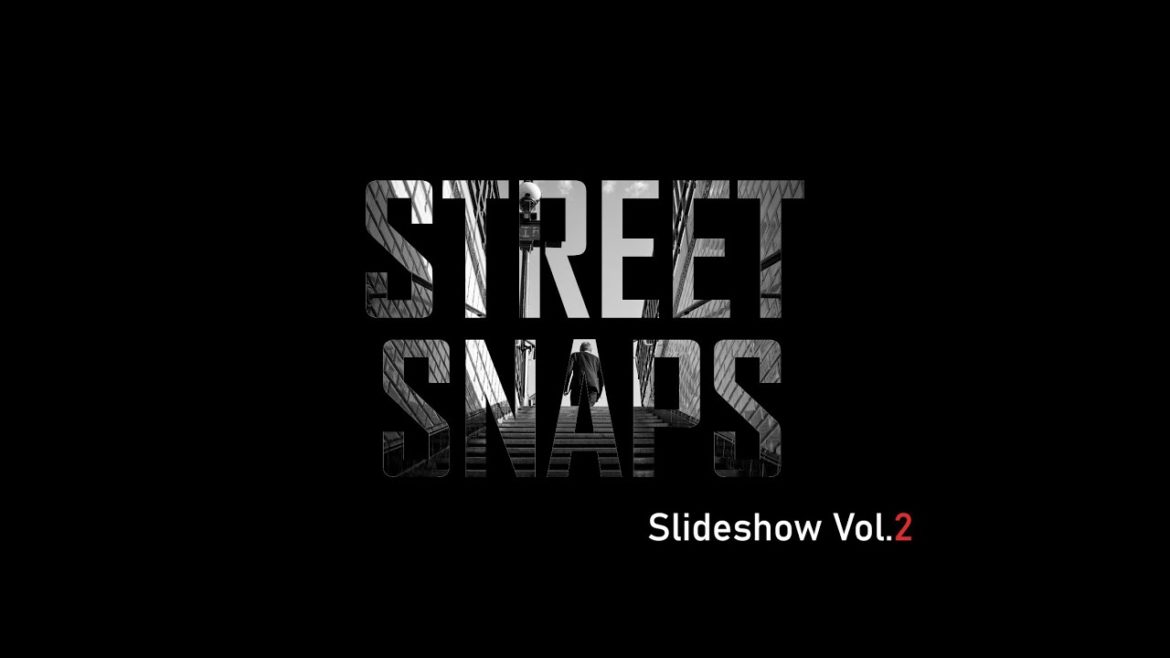 Street Snaps Slideshow Vol.2 Street Snaps Slideshow Vol.2