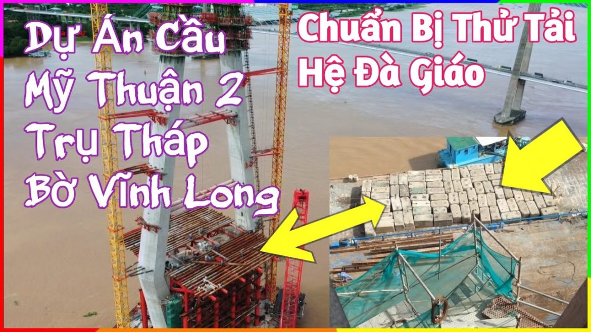 Cầu Cao Tốc Mỹ Thuận 2 Trụ Tháp Chính T16 Công Đoạn Chuẩn Bị Thử Tải Hệ Đà Giáo K1 Cầu Cao Tốc Mỹ Thuận 2 Trụ Tháp Chính T16 Công Đoạn Chuẩn Bị Thử Tải Hệ Đà Giáo K1