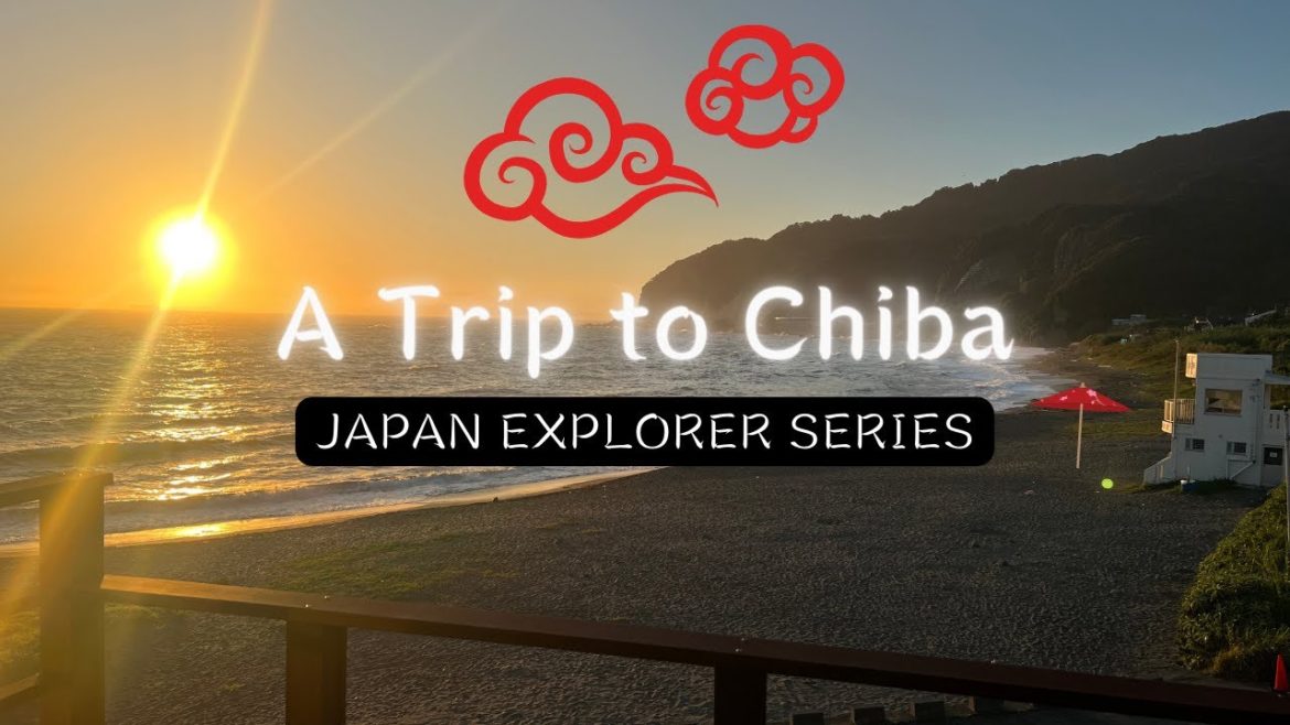 A Trip to Chiba – JAPAN EXPLORER SERIES | Life in Japan 2022 A Trip to Chiba - JAPAN EXPLORER SERIES | Life in Japan 2022