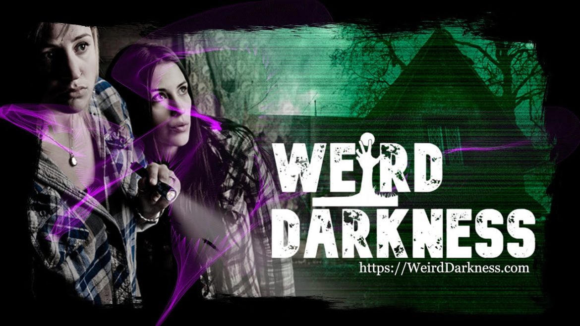 “GHOST HUNTERS SHARE THEIR SCARIEST EXPERIENCES” and More Frightening True Stories! #WeirdDarkness “GHOST HUNTERS SHARE THEIR SCARIEST EXPERIENCES” and More Frightening True Stories! #WeirdDarkness