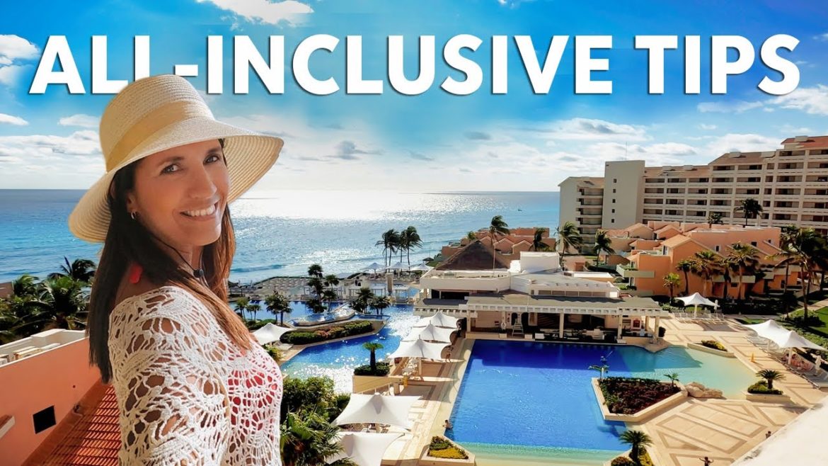 10 all-inclusive resort tips you should know