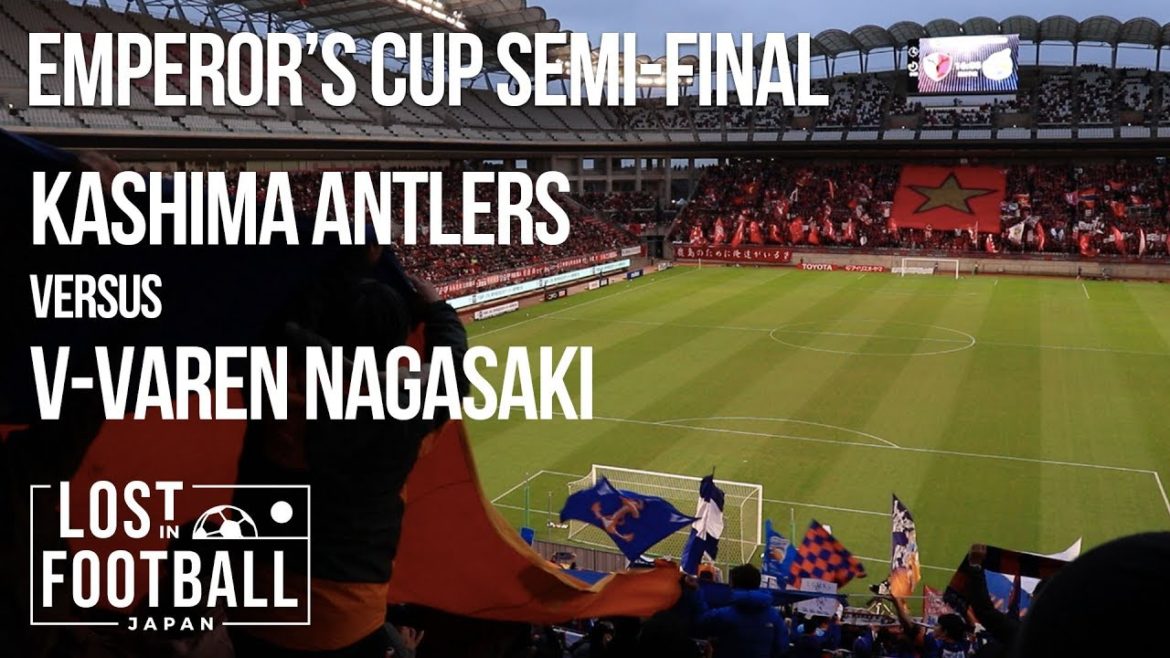 Emperor's Cup Road to the Final | Semi-final | Kashima Antlers v V-Varen Nagasaki Emperor's Cup Road to the Final | Semi-final | Kashima Antlers v V-Varen Nagasaki