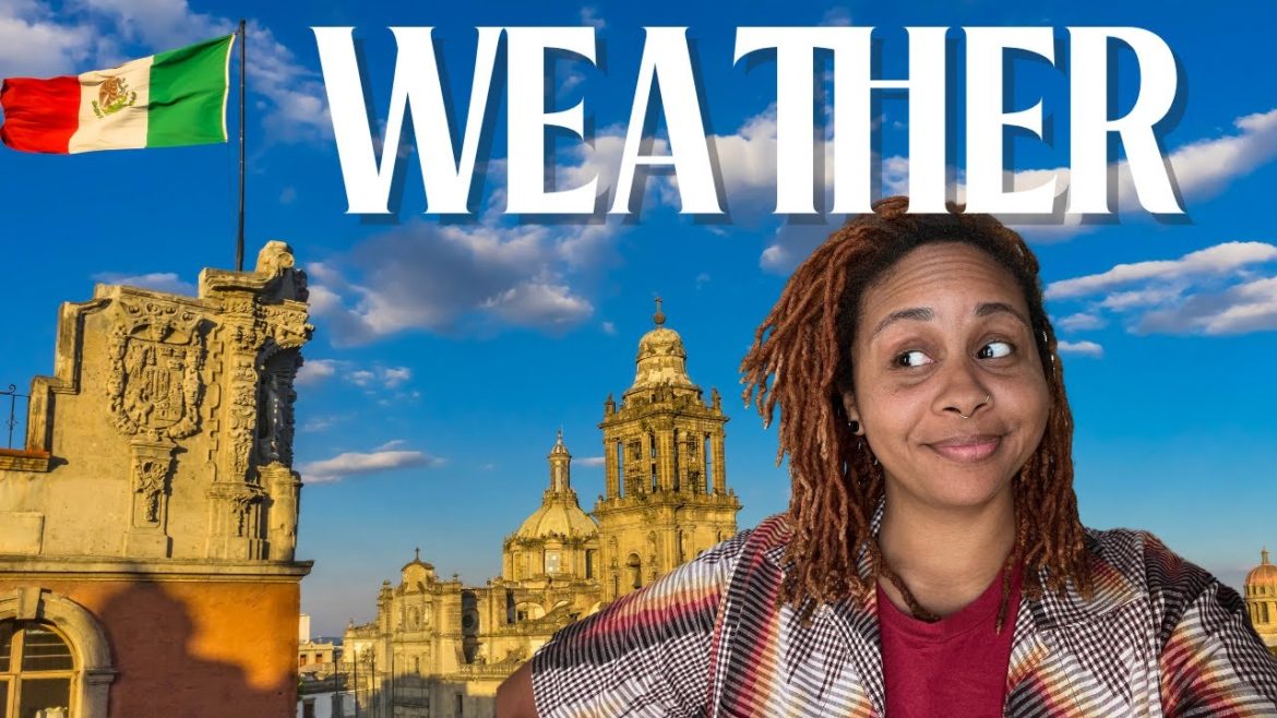 What's The Weather Like In Mexico City? | Travel to Mexico 2022 What's The Weather Like In Mexico City? | Travel to Mexico 2022