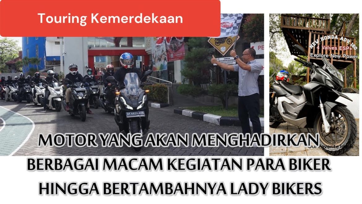 Honda ADV 160 bakalan di serbu Konsumen. Touring Kemerdekaan Part 2