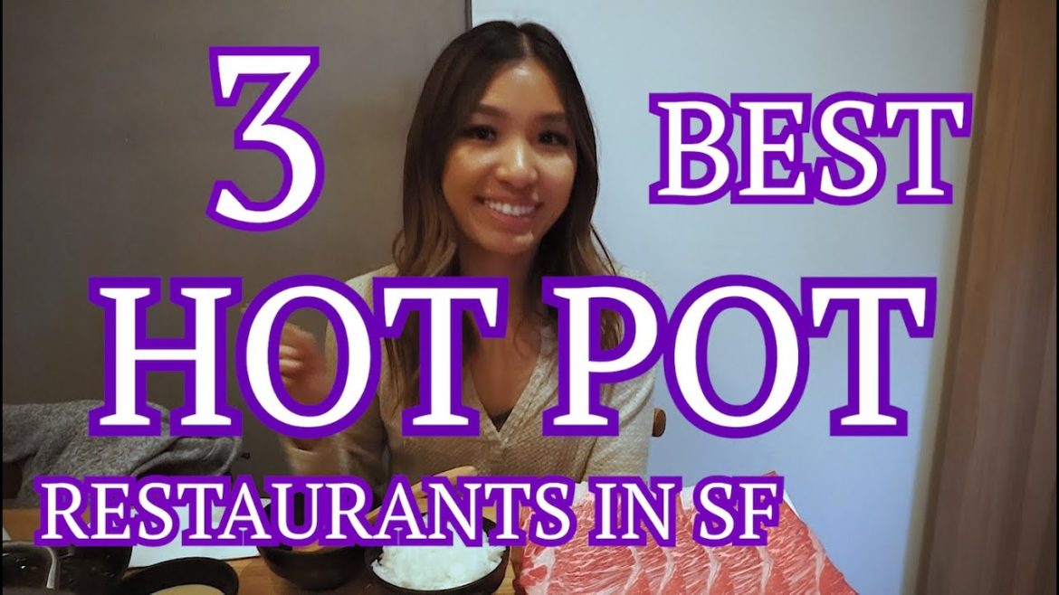 3 BEST HOT POTS IN SAN FRANCISCO: Local's Guide