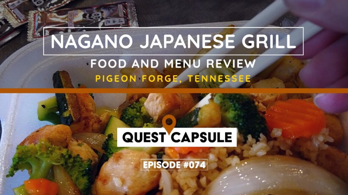 Nagano Japanese Grill - Pigeon Forge, Tennessee - Food Review