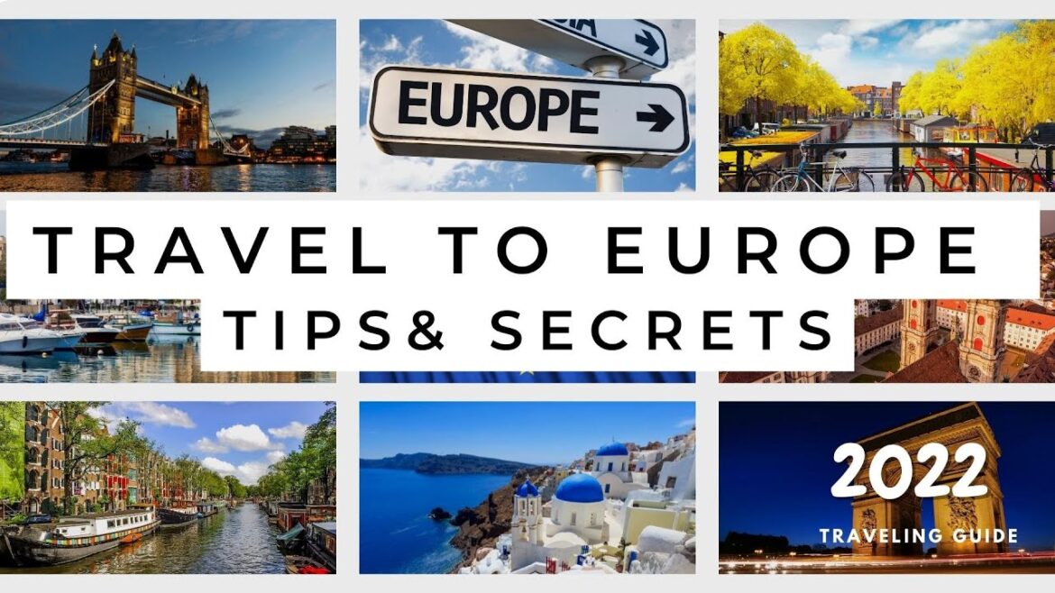 Travel to Europe - Tips for European travel 2022