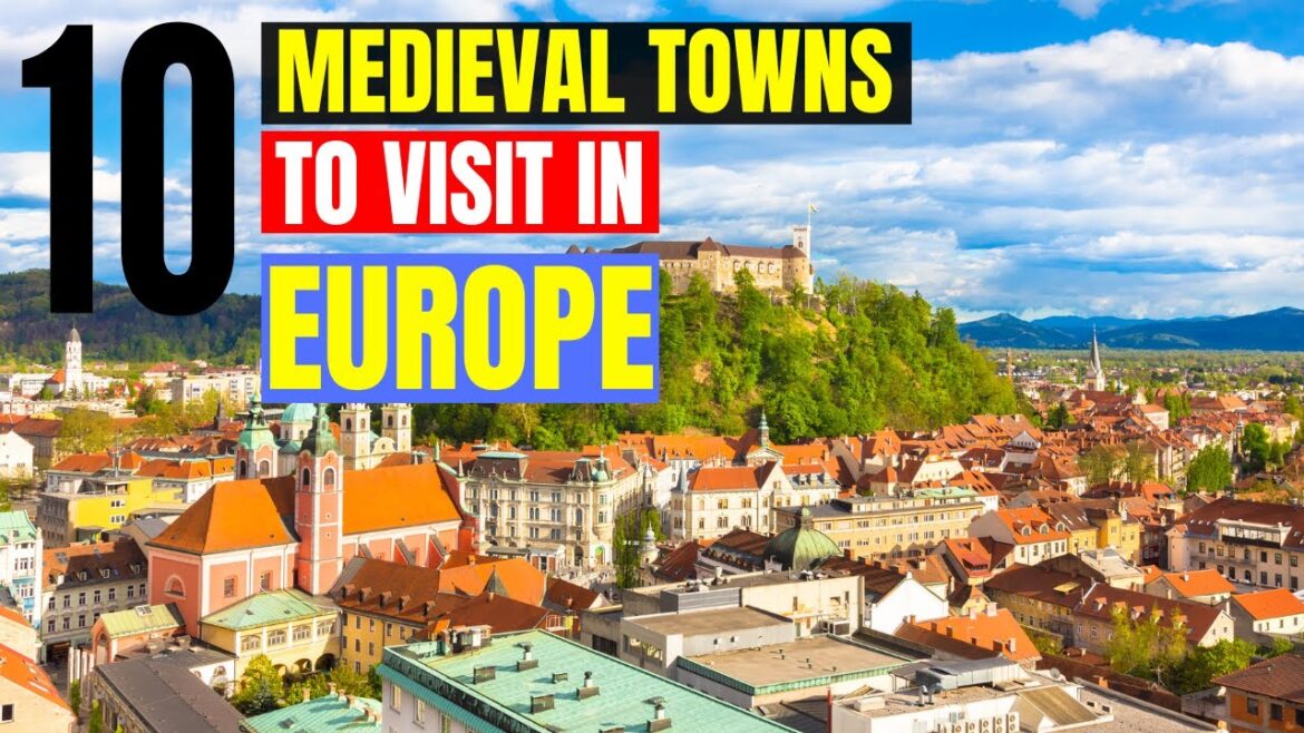 Medieval Towns of Europe: A Visual Journey