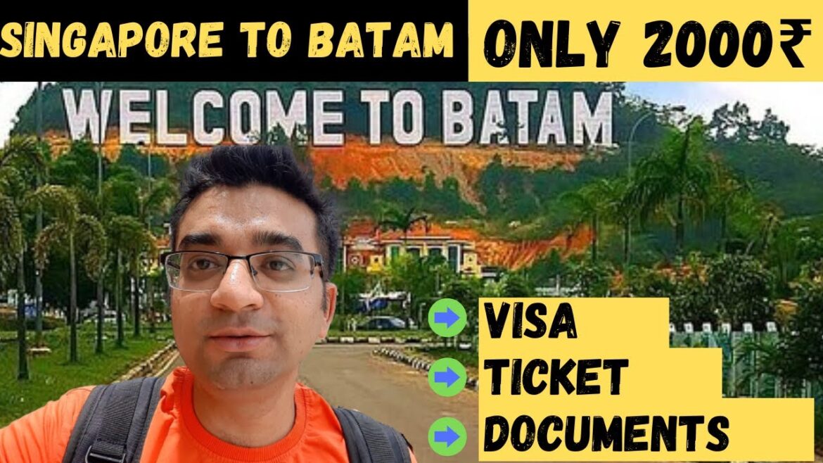 Singapore to Batam 2022 | Only 2000₹ | Full Guide| Visa | Ticket | Immigration |Hindi | English sub