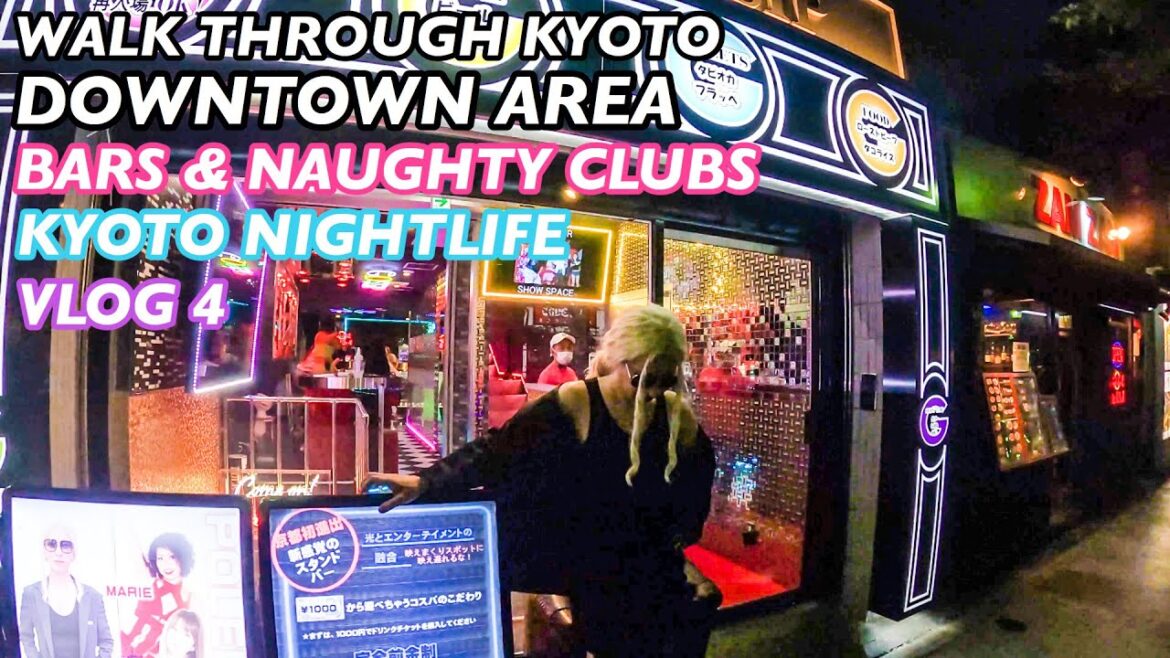 WALKING THROUGH KYOTO DOWNTOWN BARS & NAUGHTY CLUBS | KYOTO NIGHTLIFE | KAWARAMACHI | VLOG | PART 4 WALKING THROUGH KYOTO DOWNTOWN BARS & NAUGHTY CLUBS | KYOTO NIGHTLIFE | KAWARAMACHI | VLOG | PART 4