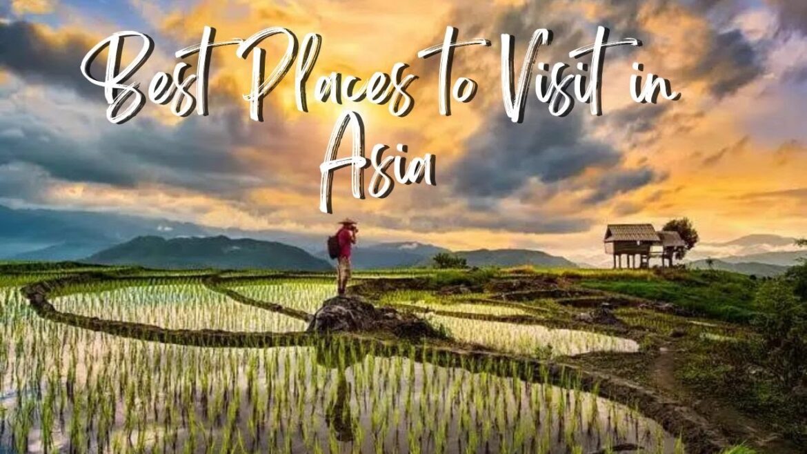 10 Best Places to Visit in Asia