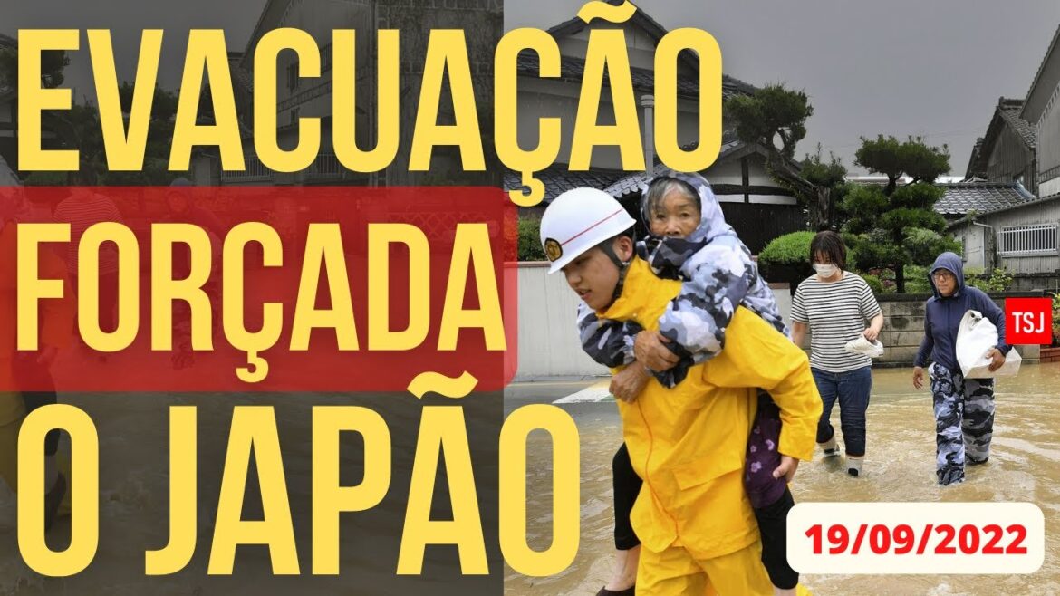 EVACUAÇÃO FORÇADA NO JAPÃO – NOTÍCIAS URGENTES DO JAPÃO – 19/SETEMBRO/2022 EVACUAÇÃO FORÇADA NO JAPÃO - NOTÍCIAS URGENTES DO JAPÃO - 19/SETEMBRO/2022