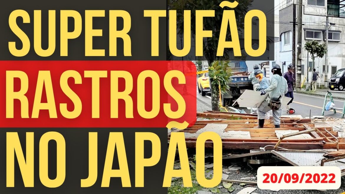 SUPER TUFÃO DEIXOU RASTROS NO JAPÃO - NOTÍCIAS URGENTES DO JAPÃO - 20/SETEMBRO/2022
