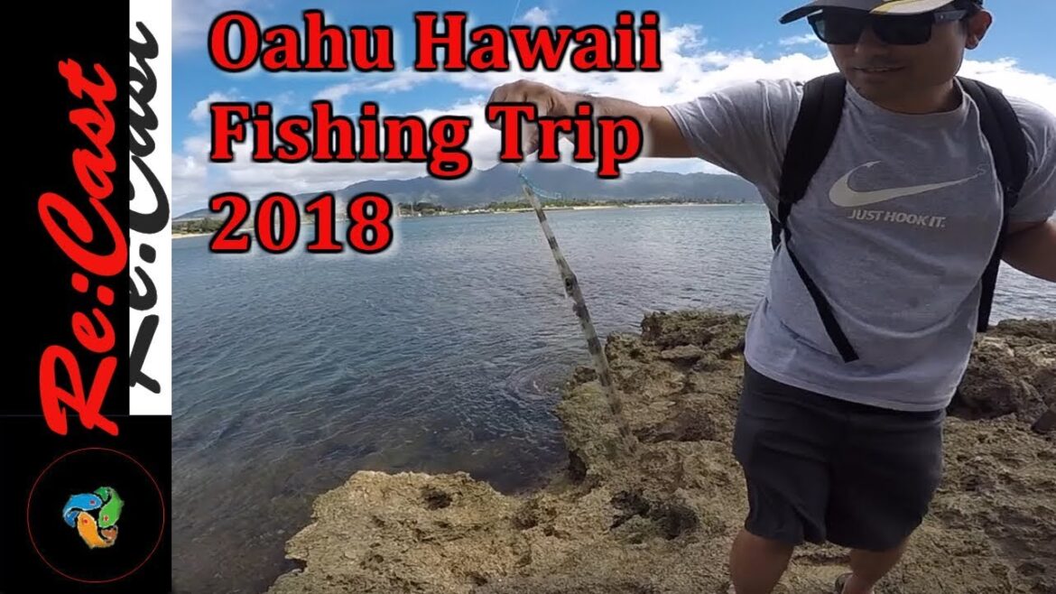 Fishing at Oahu Hawaii 2018 | #ReCastFishing
