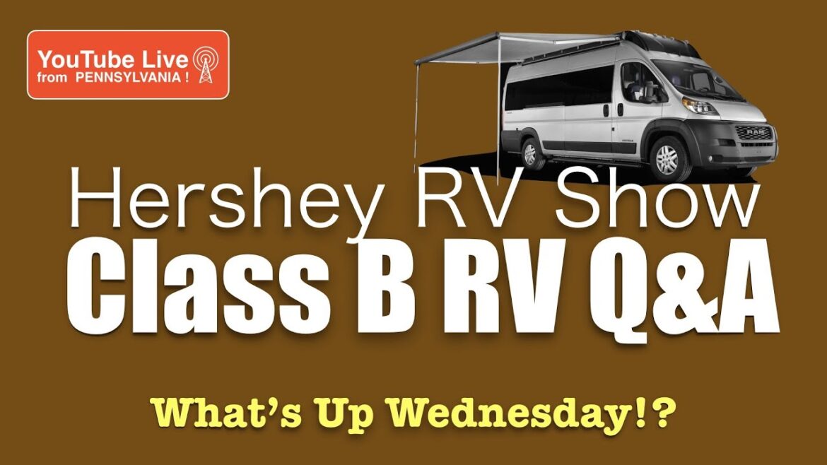 LIVE Q&A  Tons of Vans  HERSHEY RV SHOW!    What’s Up Wednesday!?