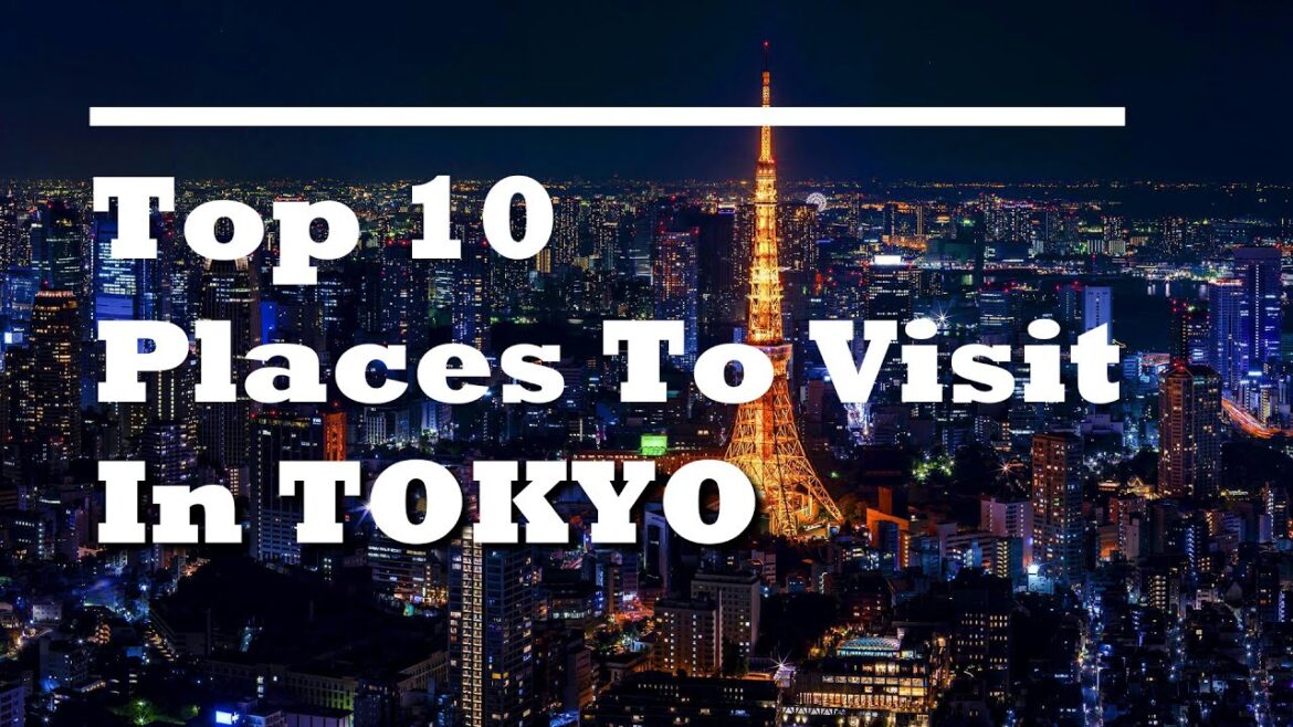 TOP 10 Best Places to Visit in TOKYO | Japan Travel | Travel Video TOP 10 Best Places to Visit in TOKYO | Japan Travel | Travel Video