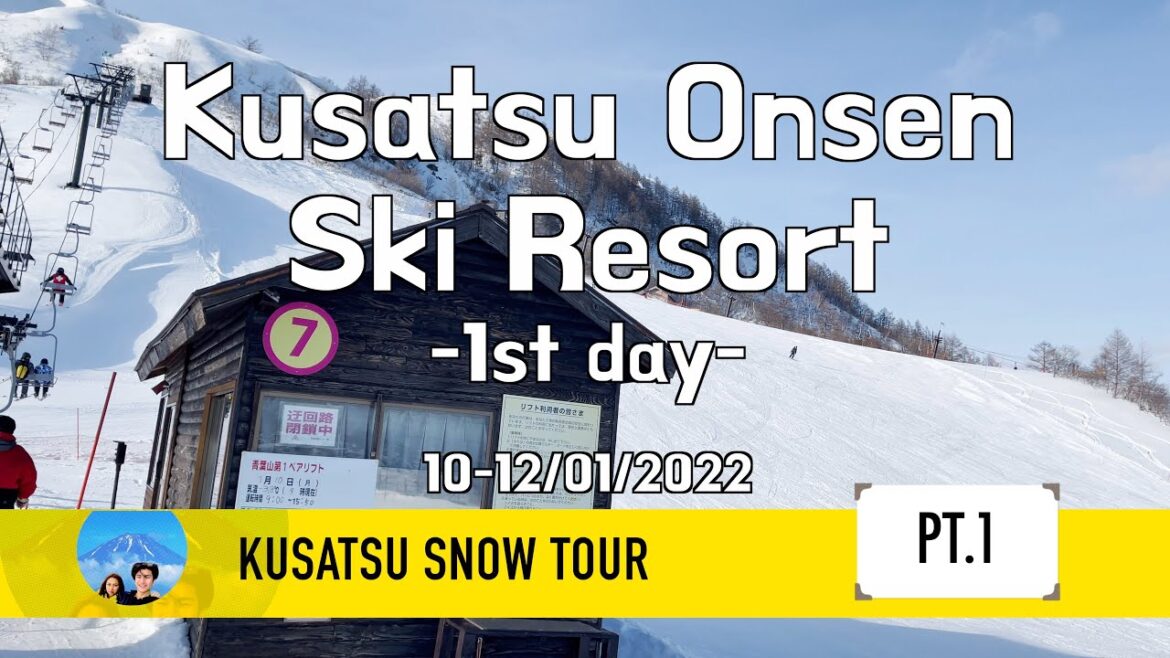 Kusatsu Onsen Ski Resort -1st day- : Kusatsu Snow Tour Pt.1
