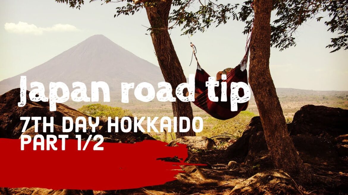 Japan road trip 7th day Hakodate to Shinsen Numa Marsh  Part 1/2
