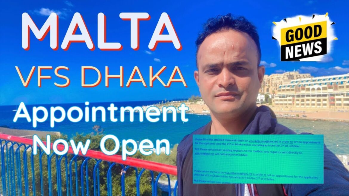 Malta Update for Bangladesh : VFS Dhaka Appointment Open | Malta Work Permit for Bangladeshi 2022