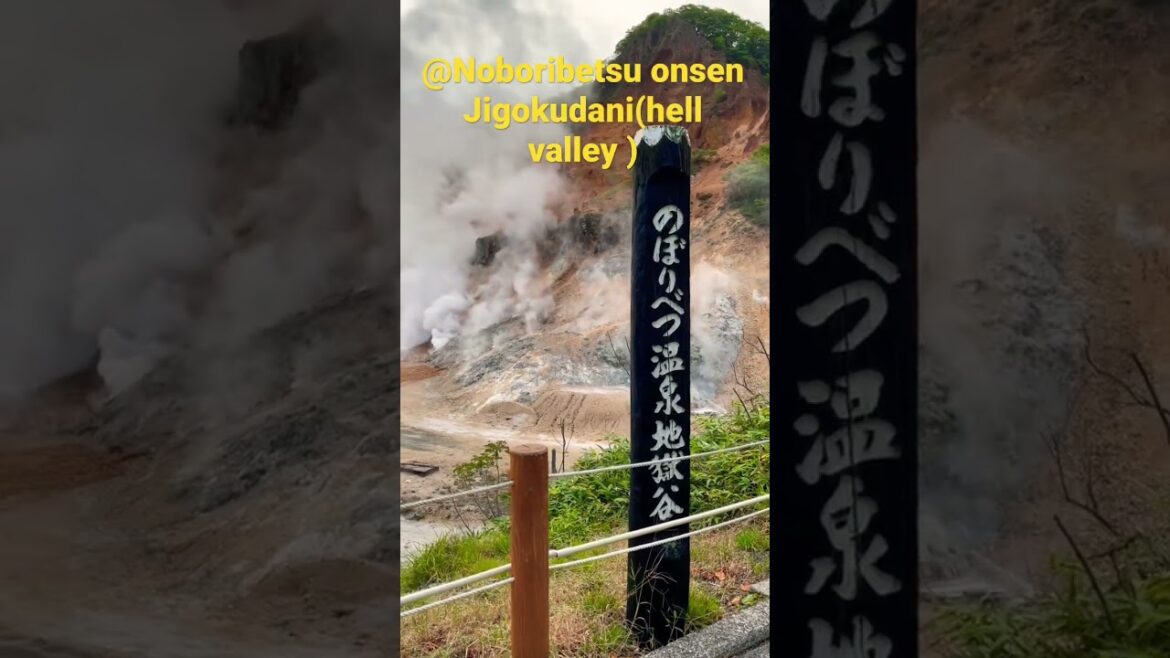 #Noboribetsu Jigokudani: Hokkaido's Mysterious 'Hell Valley