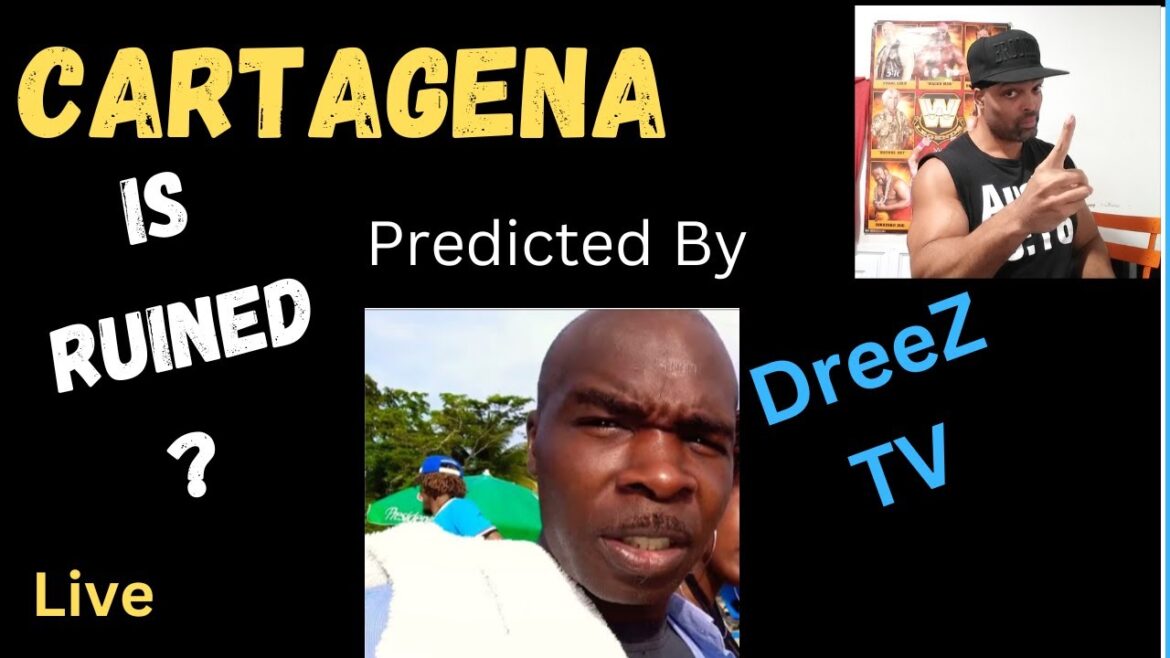 Is Cartagena Ruined? DreeZ TV speaks- @The Peso Man  pulls up