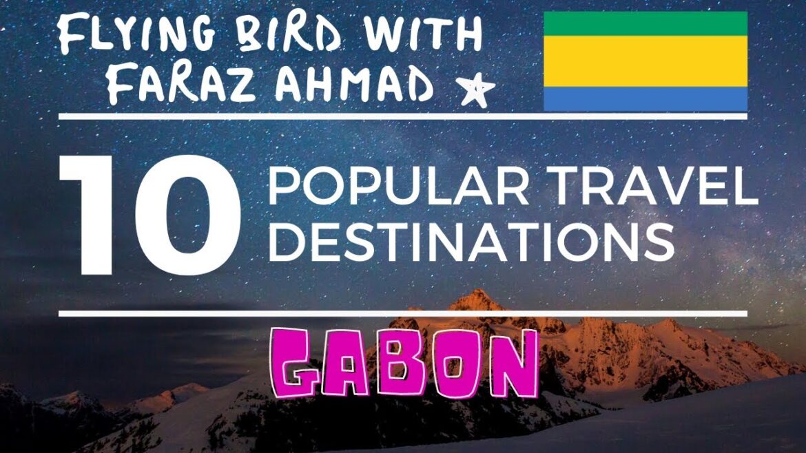 Top 10,Ten Popular Travel Destinations in Gabon