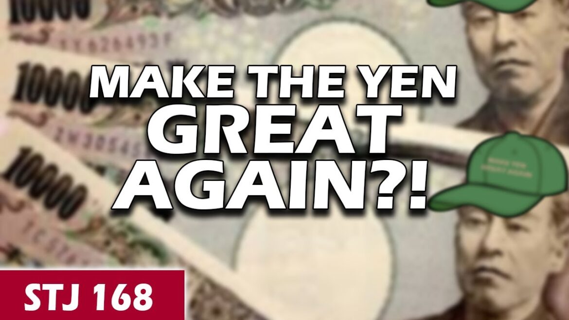 Will The Yen Be Great Again? | STJ 168
