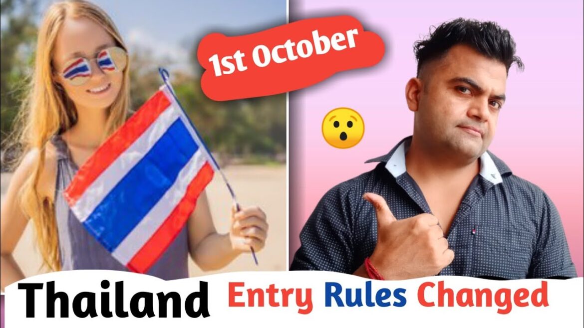 1ST OCTOBER 2022 THAILAND Travel Rules changed | THAILAND VISA FOR INDIAN new rules 1ST OCTOBER 2022 THAILAND Travel Rules changed | THAILAND VISA FOR INDIAN new rules
