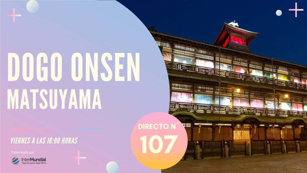 DOGO ONSEN (MATSUYAMA) 🇯🇵 JAPÓN EN DIRECTO Nº 107 DOGO ONSEN (MATSUYAMA) 🇯🇵 JAPÓN EN DIRECTO Nº 107