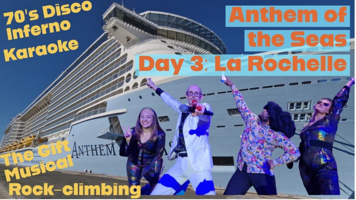 EPIC Day 3 Anthem of the Seas | La Rochelle Visit | Karaoke + 70's Disco + Rock climbing + The Gift EPIC Day 3 Anthem of the Seas | La Rochelle Visit | Karaoke + 70's Disco + Rock climbing + The Gift