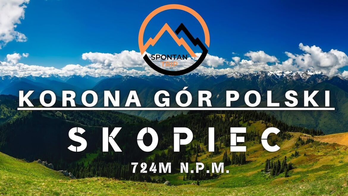 SKOPIEC 724m n.p.m. – GÓRY KACZAWSKIE | Korona Gór Polski 20/28 | #20 SPONTAN TRIP VLOG SKOPIEC 724m n.p.m. - GÓRY KACZAWSKIE | Korona Gór Polski 20/28 | #20 SPONTAN TRIP VLOG