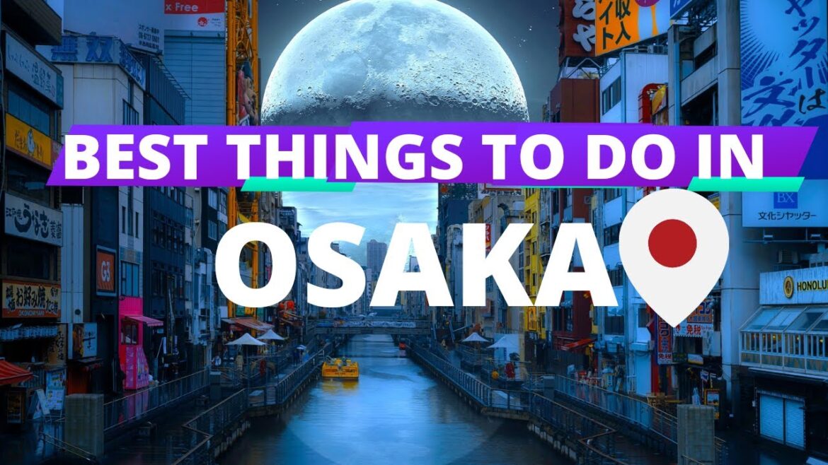 Best Things To Do In Osaka 2022 | Osaka Best Place to Visit #osakatravel #osaka2022 Best Things To Do In Osaka 2022 | Osaka Best Place to Visit #osakatravel #osaka2022