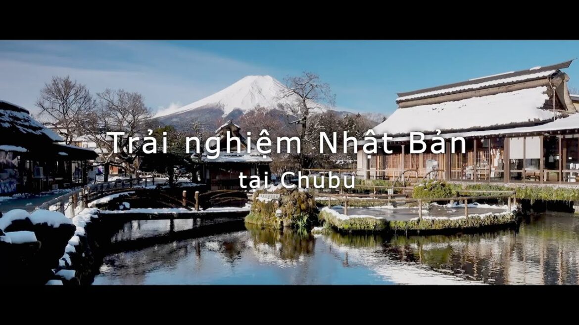 Nhật Bản mới lạ - Say mê khám phá／Chubu 1 | JNTO