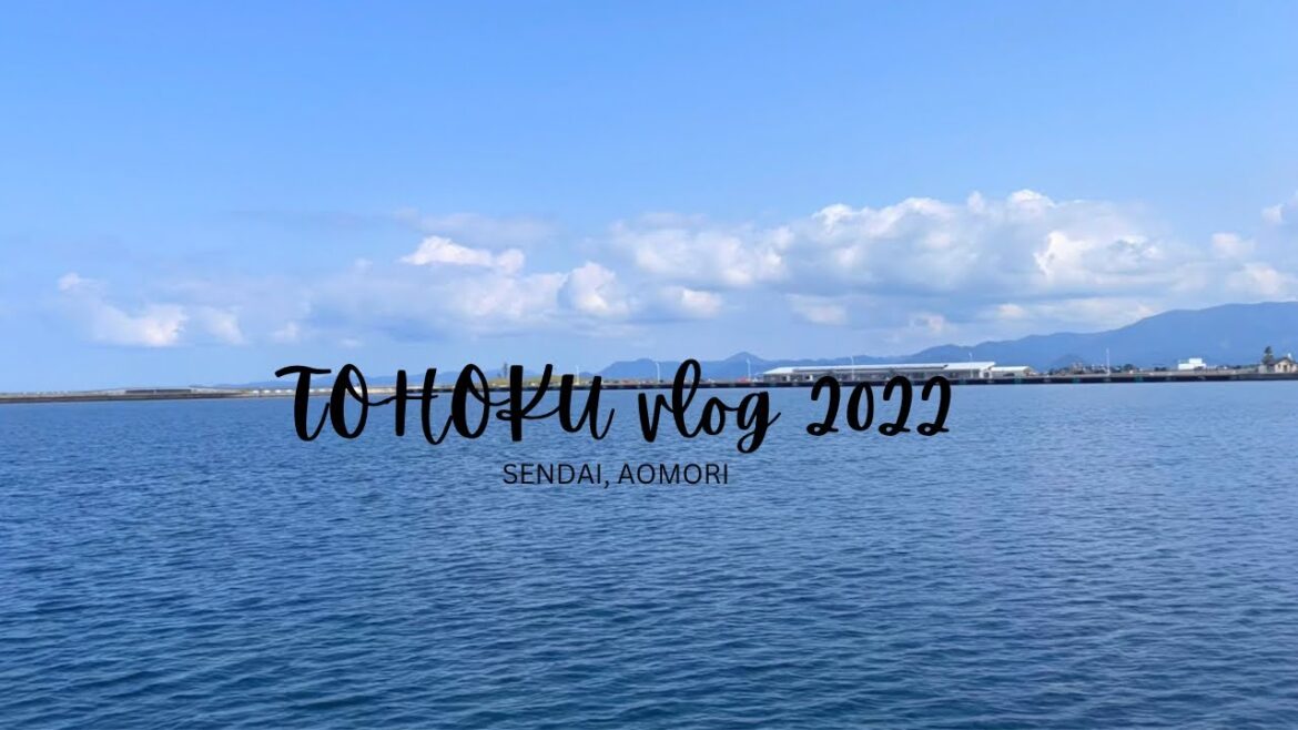 TOHOKU bound 🗾| Sendai | Aomori trip 2022 🍂| DAPHNE.C