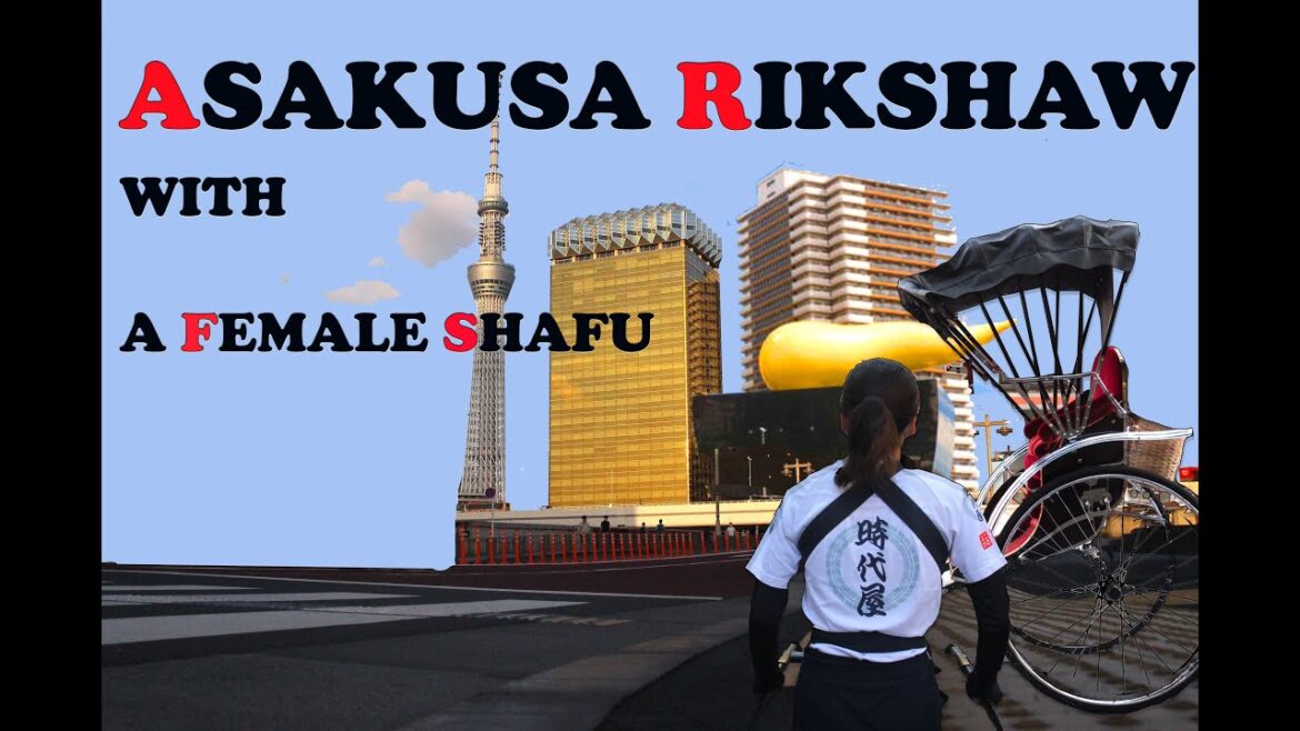 My relaxed Rikshaw ride in Tokyo's Asakusa with female shafu My relaxed Rikshaw ride in Tokyo's Asakusa with female shafu