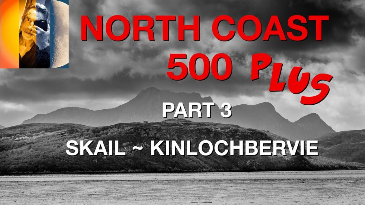 Scotland NC500 Part 3 Northwest to Kinlochbervie Scotland NC500 Part 3 Northwest to Kinlochbervie