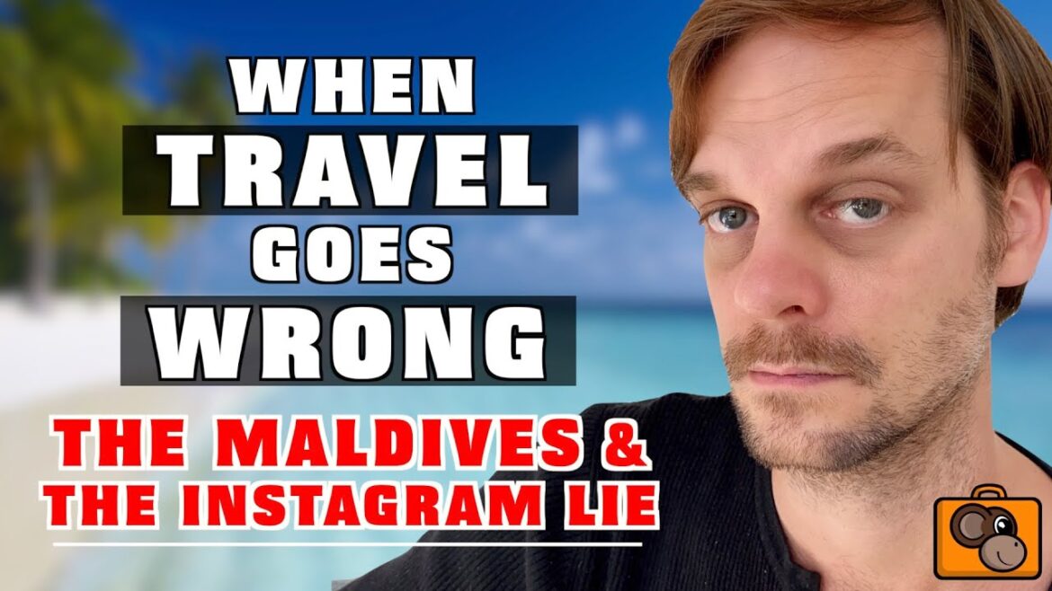 When Travel “Goes Wrong” – The Maldives & The Instagram Lie When Travel "Goes Wrong" - The Maldives & The Instagram Lie