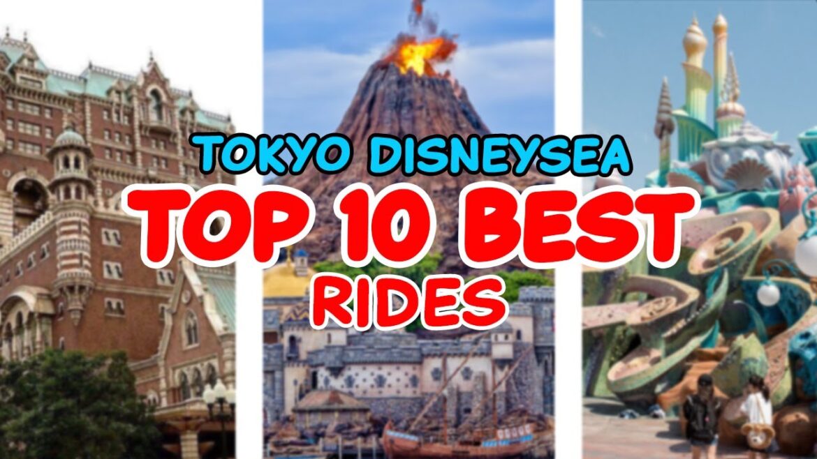 Top 10 rides at Tokyo DisneySea - Tokyo, Japan | 2022