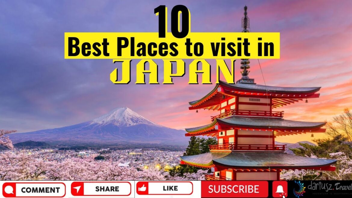 Top 10 best places to visit in Japan | Travel Guide Top 10 best places to visit in Japan | Travel Guide
