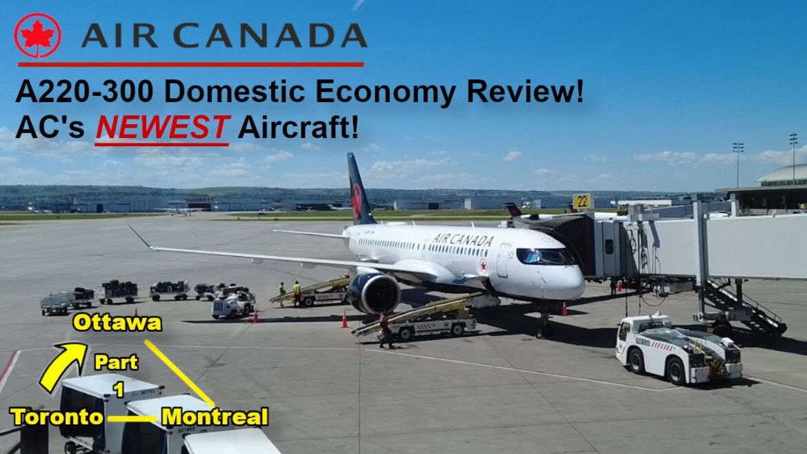 AIR CANADA NEWEST AIRCRAFT. THE A220-300. Finally! | Toronto - Ottawa| Economy class.