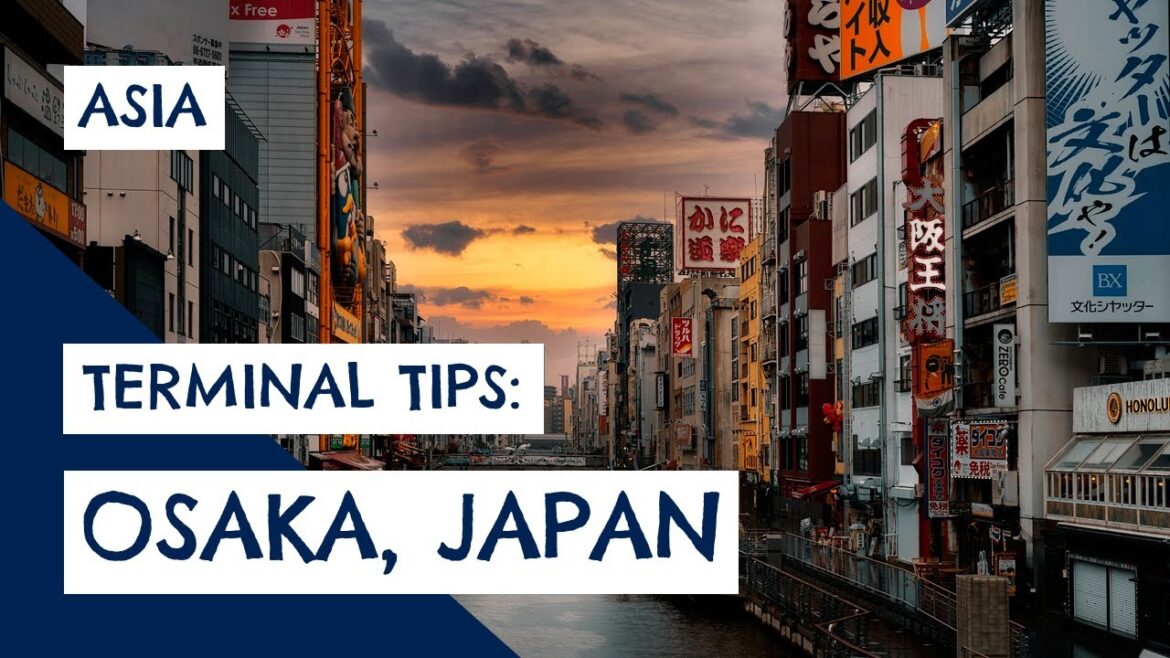 Terminal Tips: A Quick Introduction to the Osaka Cruise Port Terminal Tips: A Quick Introduction to the Osaka Cruise Port