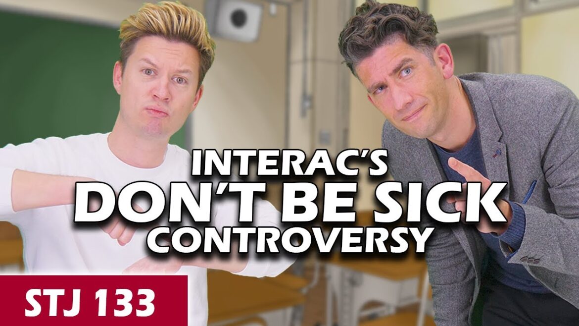 Interac's Don't Be Sick Controversy?! | STJ 133 Interac's Don't Be Sick Controversy?! | STJ 133