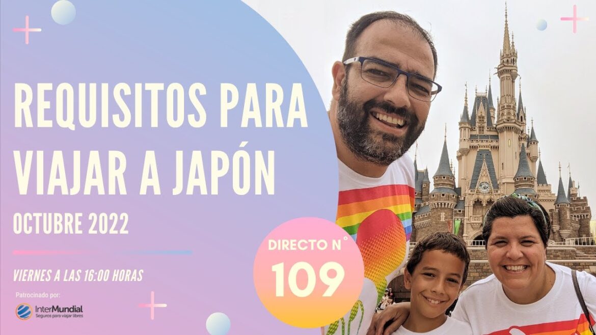 REQUISITOS PARA VIAJAR A JAPÓN (OCTUBRE 2022) 🇯🇵 JAPÓN EN DIRECTO Nº 109 REQUISITOS PARA VIAJAR A JAPÓN (OCTUBRE 2022) 🇯🇵 JAPÓN EN DIRECTO Nº 109